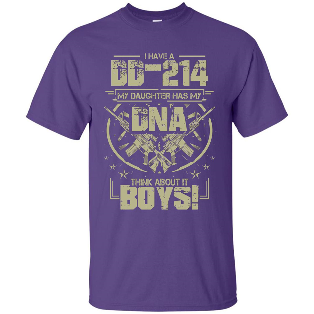 I Have A DD-214 My Daughter Has My DNA Think About It Boys T-shirt Purple