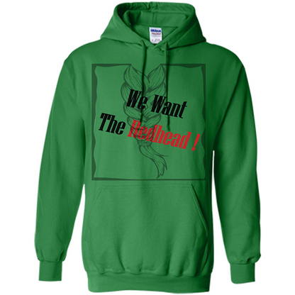 Redhead T-shirt We Want The Redhead Irish Green