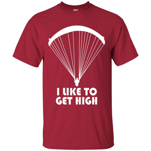 Paratrooper T-shirt I Like To Get High T-shirt