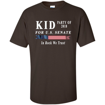 Kid For US Senate 2018 Election Shirt In Rock We Trust T-shirt Dark Chocolate