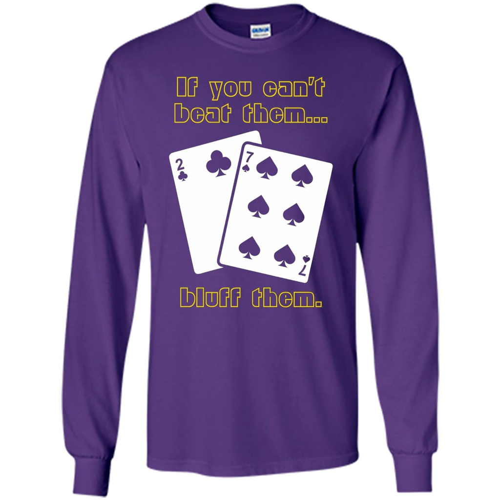 Funny Poker T-shirt If You Can't Beat Them Bluff Them Purple