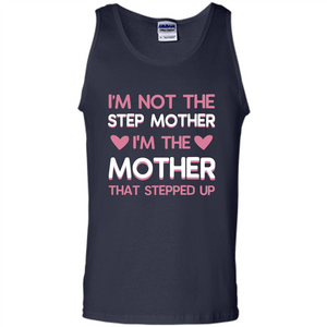 I'm Not The Step Mother T-Shirt