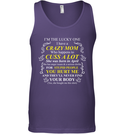 Im The Lucky One I Have A Crazy Mom Mommy Shirt Tank Top Tank Top Purple