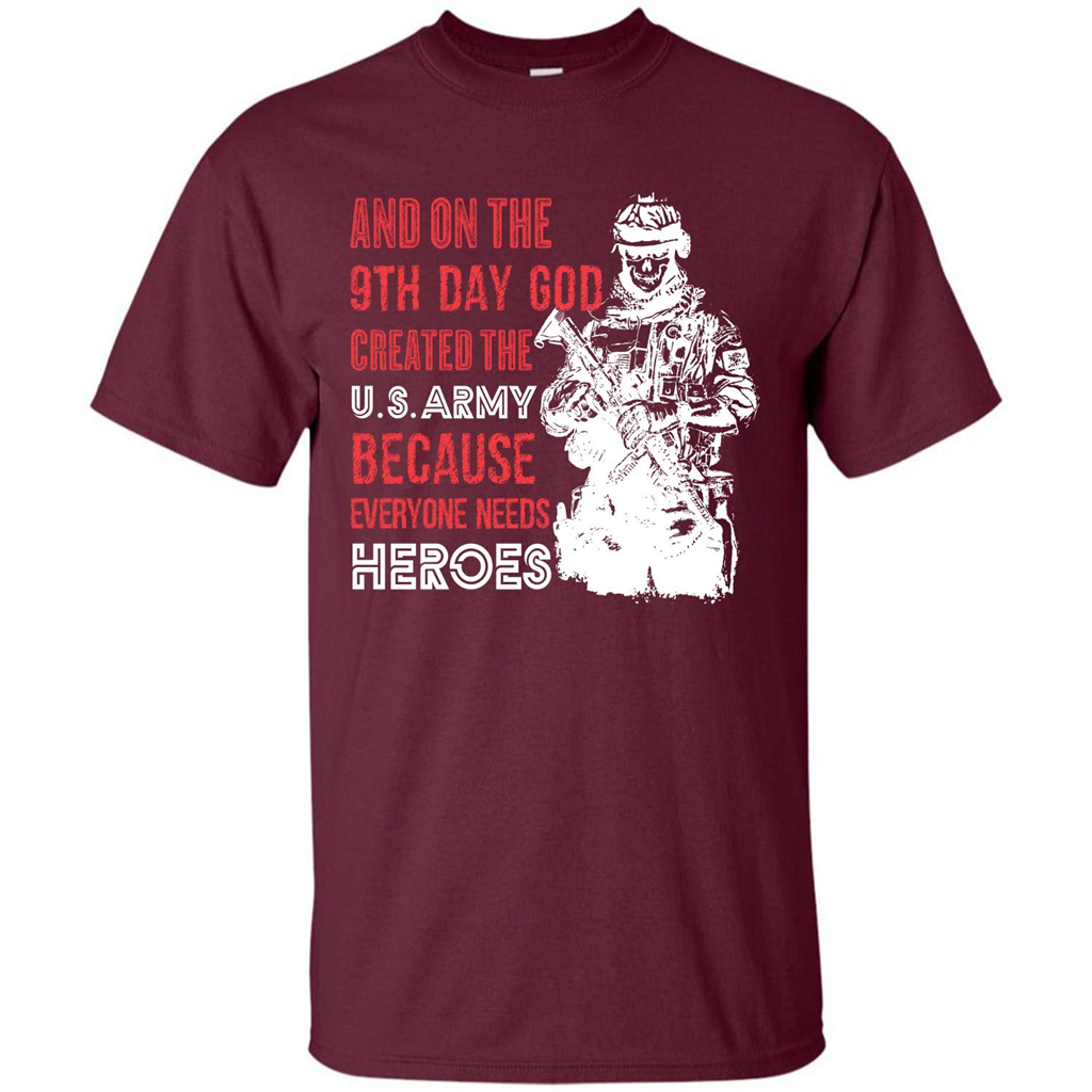 Military T-shirt And On The 9th Day God Created The U S Army Maroon