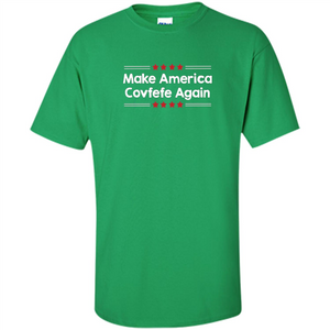 American T-shirt Make America Covfefe Again