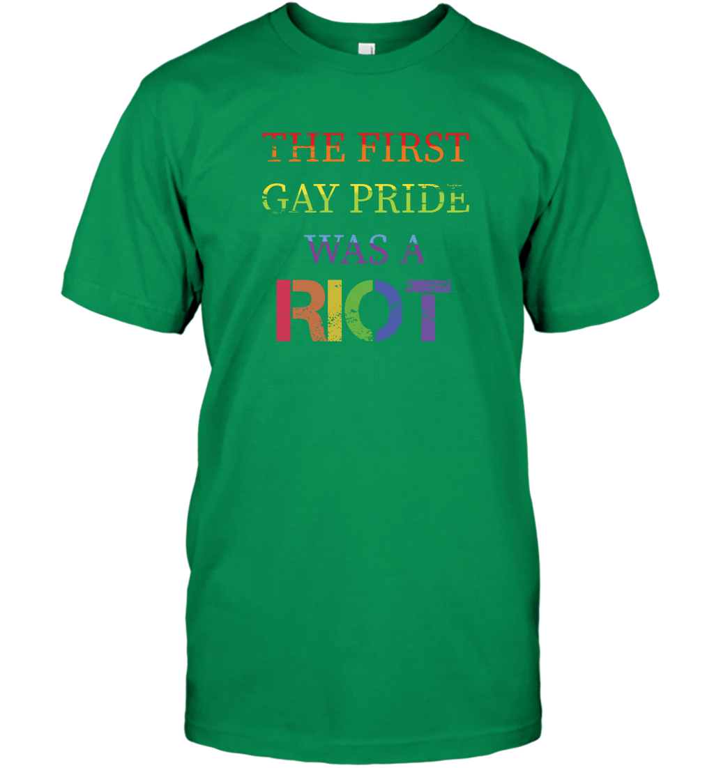 The First Gay Pride Was A Riot Proud Lgbt Shirt T-Shirt T-Shirt Irish Green