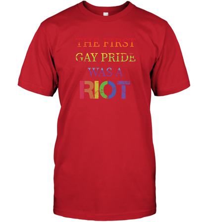 The First Gay Pride Was A Riot Proud Lgbt Shirt T-Shirt T-Shirt Red