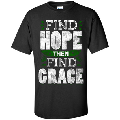 Inspirational Quote T-Shirt Find Hope Then Find Grace Black