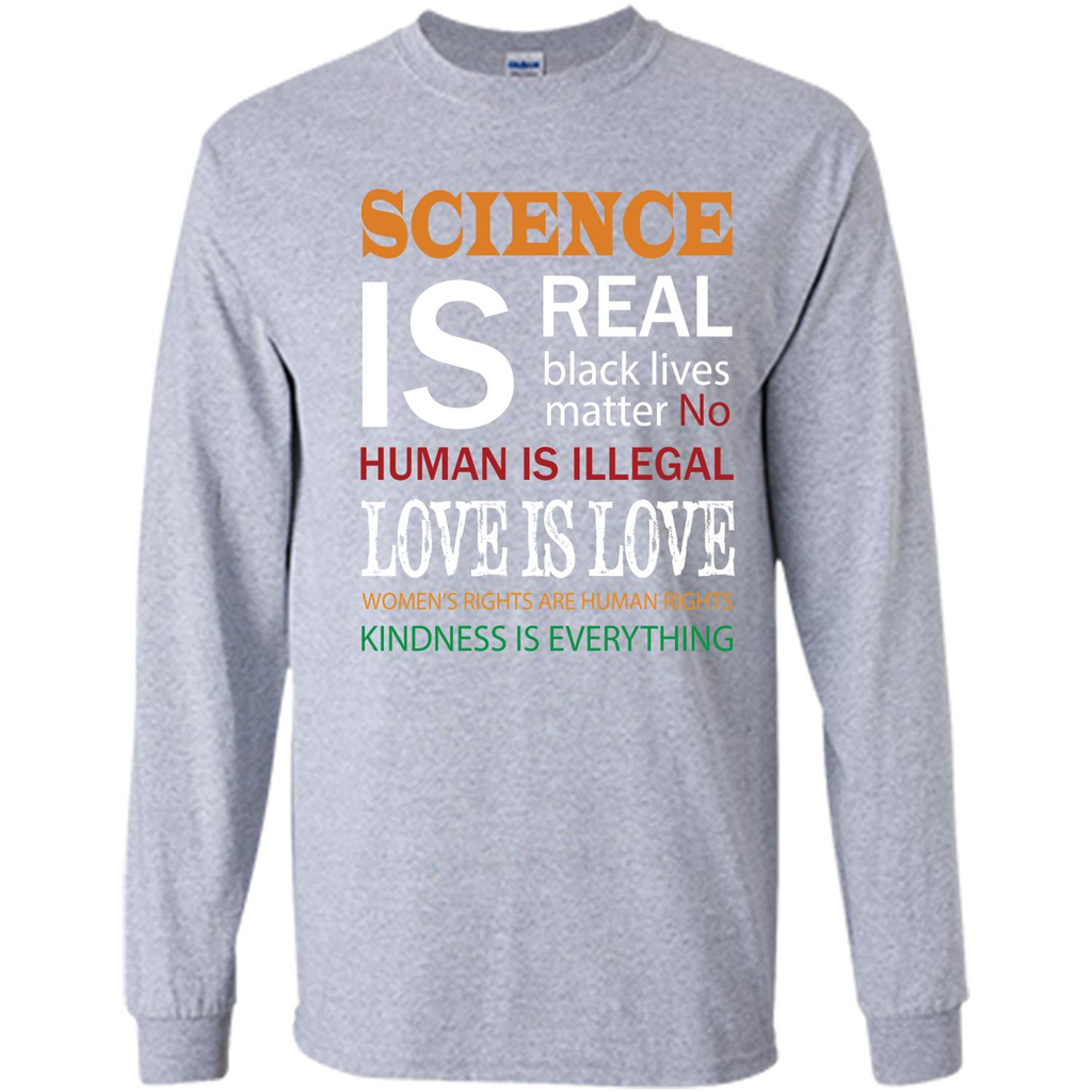 Science Is Real Black Lives Matter No Human Is Illegal Love Is Love T-shirt Sport Grey