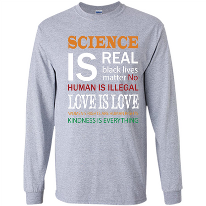 Science Is Real Black Lives Matter No Human Is Illegal Love Is Love T-shirt Sport Grey