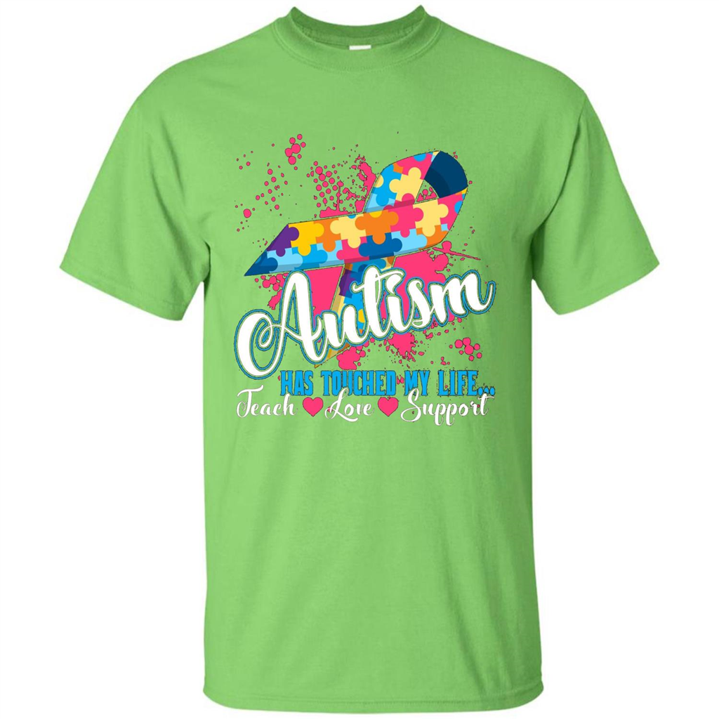 Autism Teacher T-shirts Autism Has Touched My Life Teach Love Support Lime