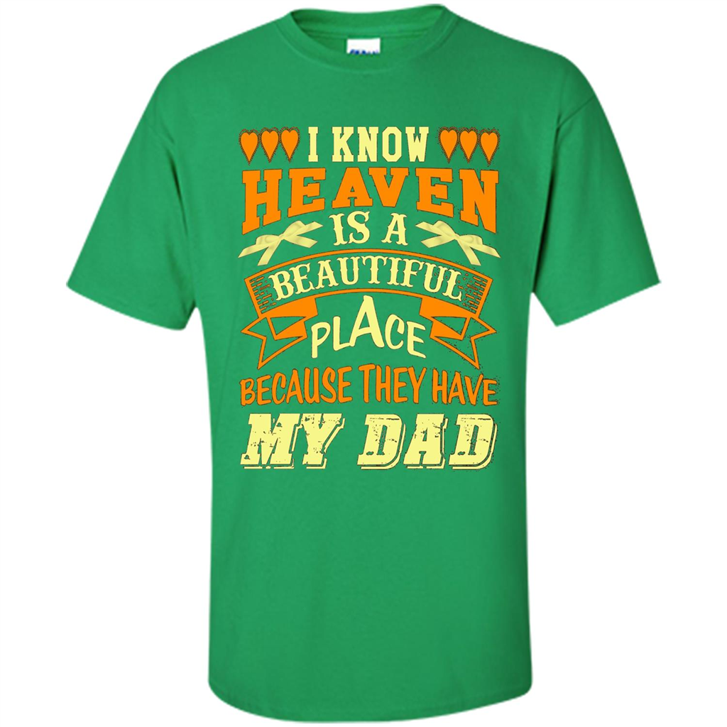 Dad in Heaven T-shirt They Have My Dad Irish Green