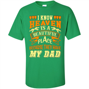 Dad in Heaven T-shirt They Have My Dad