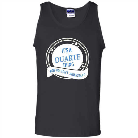 It'S A Duarte Thing You Wouldn't Understand T-shirt Black