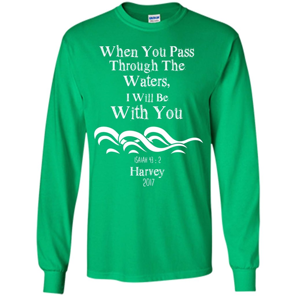 Christian T-shirt When You Pass Through The Waters I Will Be With You Isaiah