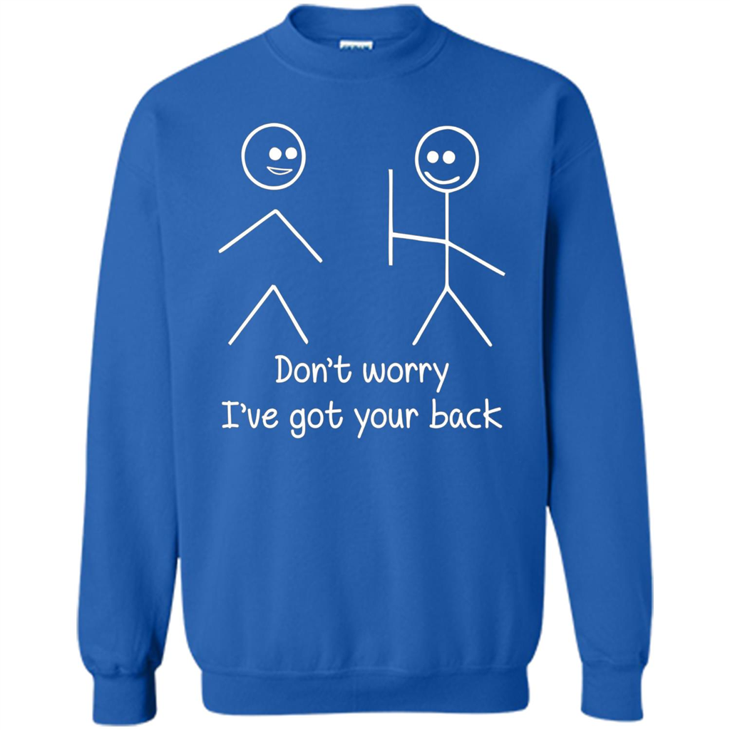 Don't Worry I've Got Your Back T-shirt Royal