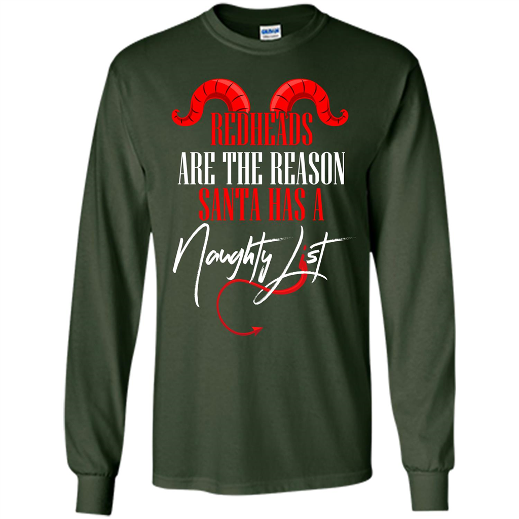 RedHeads Are The Reason Santa Has A Naughty List T-shirt Forest Green
