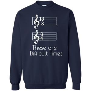 These are Difficult Times Funny Parody Pun T-shirt for Musicians