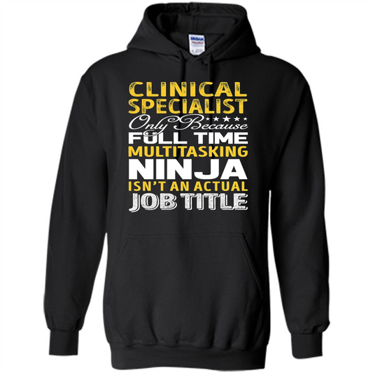 Clinical Specialist Is Not An Actual Job Title T-shirt Black