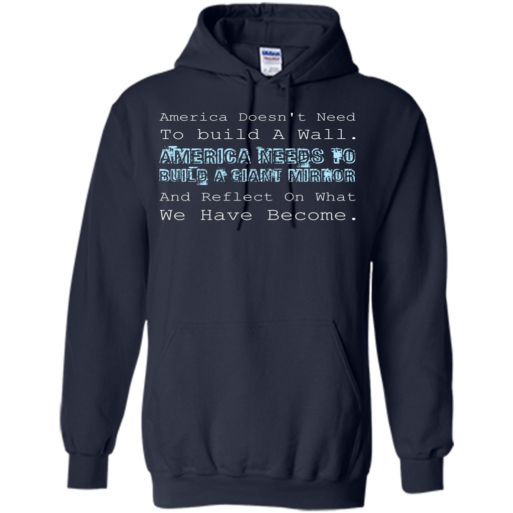 American T-shirt America Doesn't Need To build A Wall Navy