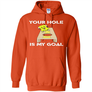 Funny Games T-shirt Your Hole is my Goal Cornhole