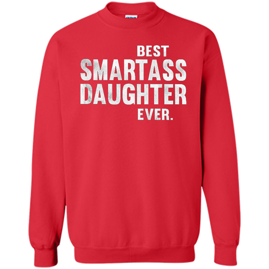 Funny Best Smartass Daughter Ever. T-shirts Red