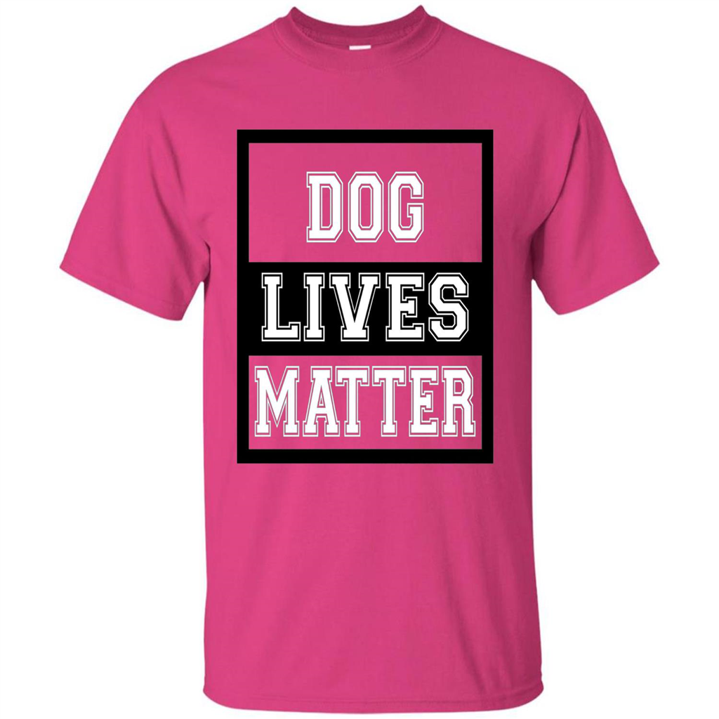 Dog Lives Matter Animal Rights Protest T-shirt Heliconia