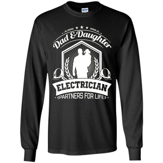 Dad And Daughter Electrician Partners For Life T-shirt Black