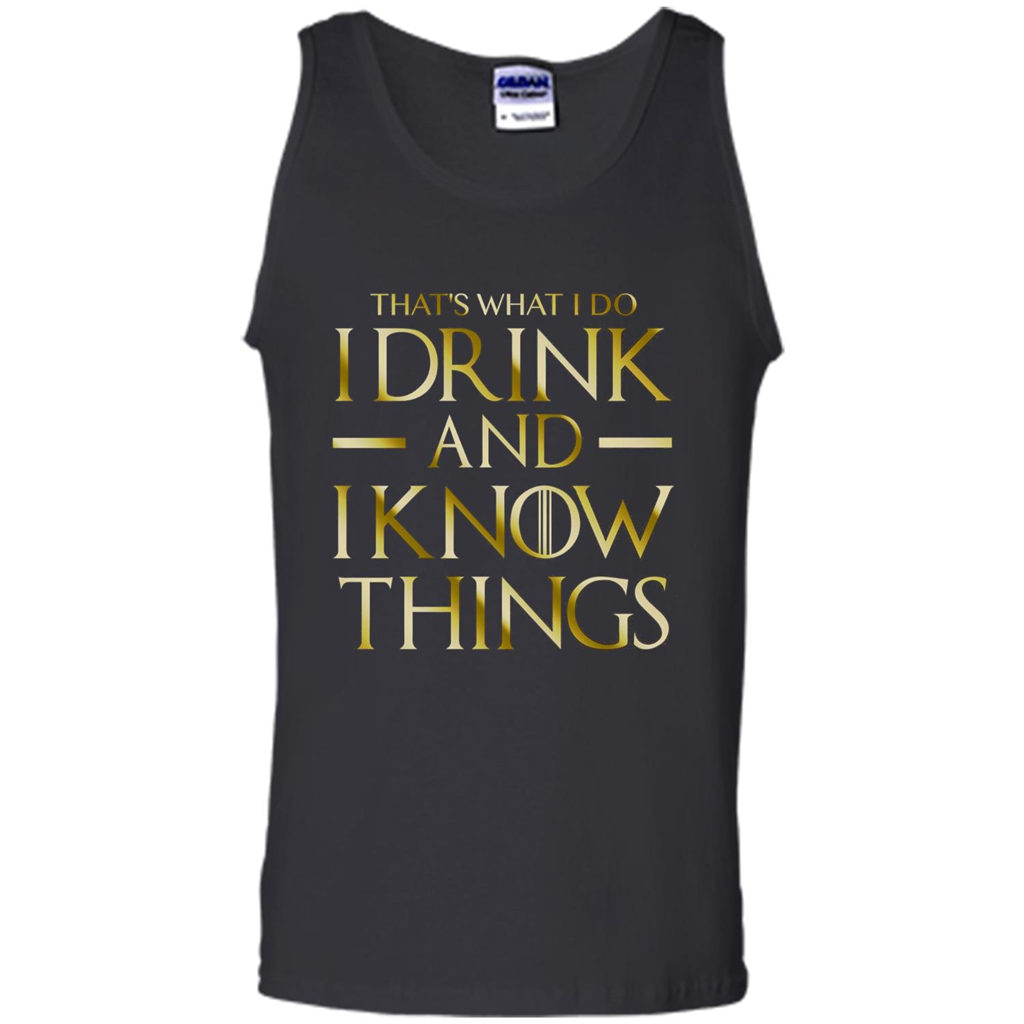 Movie T-shirt That's What I Do I Drink And I Know Things Black