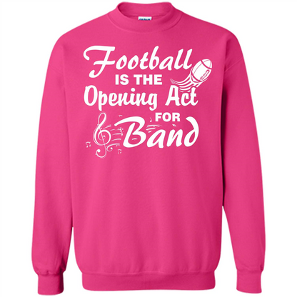 Football Is The Opening Act For Band T-shirt Heliconia