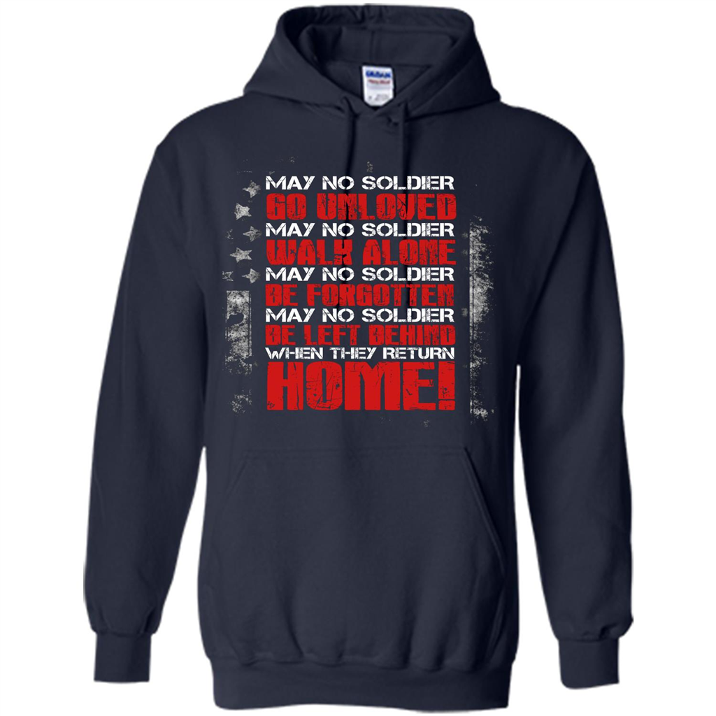 Military T-shirt May No Soldier Go Unloved May No Soldier Walk Alone Navy