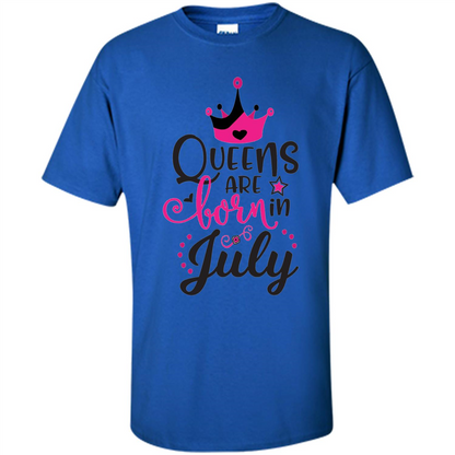 Queens Are Born in July T-shirt Royal