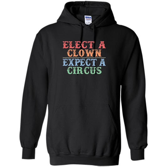 Elect A Clown - Expect A Circus - Anti-Trump T-shirt Black