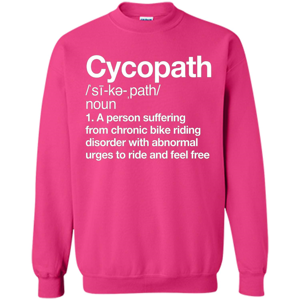 Funny Cycopath Definition T-shirt Crazy Bike Heliconia