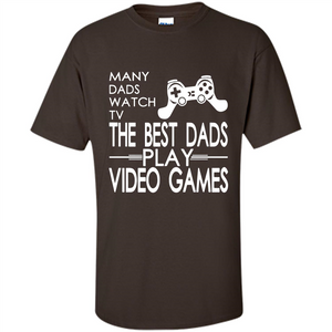 Gamer T-shirt The Best Dads Play Video Games