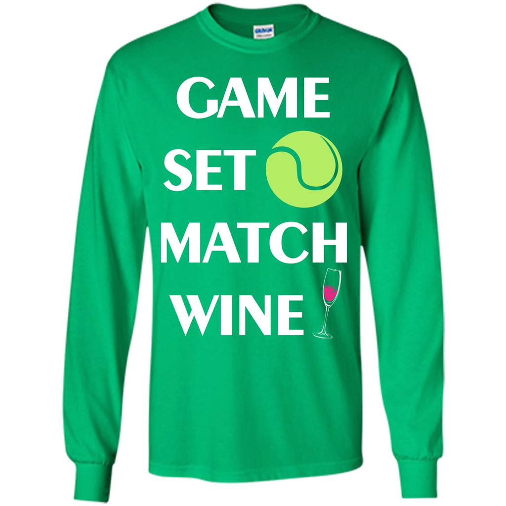 Tennis T-shirt Game Set Match Wine T-shirt Irish Green