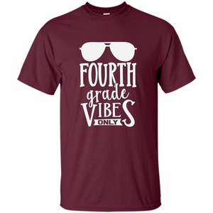 Fourth Grade Vibes Only T-shirt Back To School T-Shirt