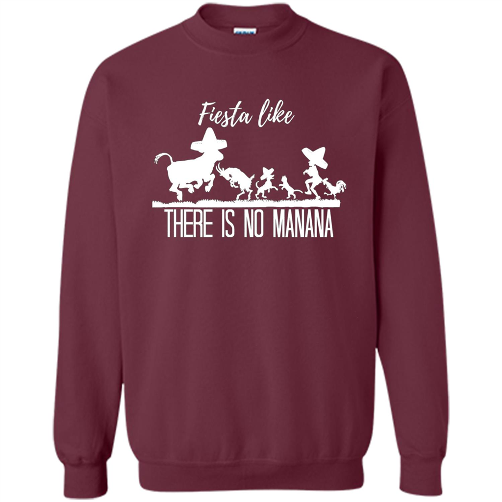 Fiesta Like There Is No Manana T-shirt Maroon