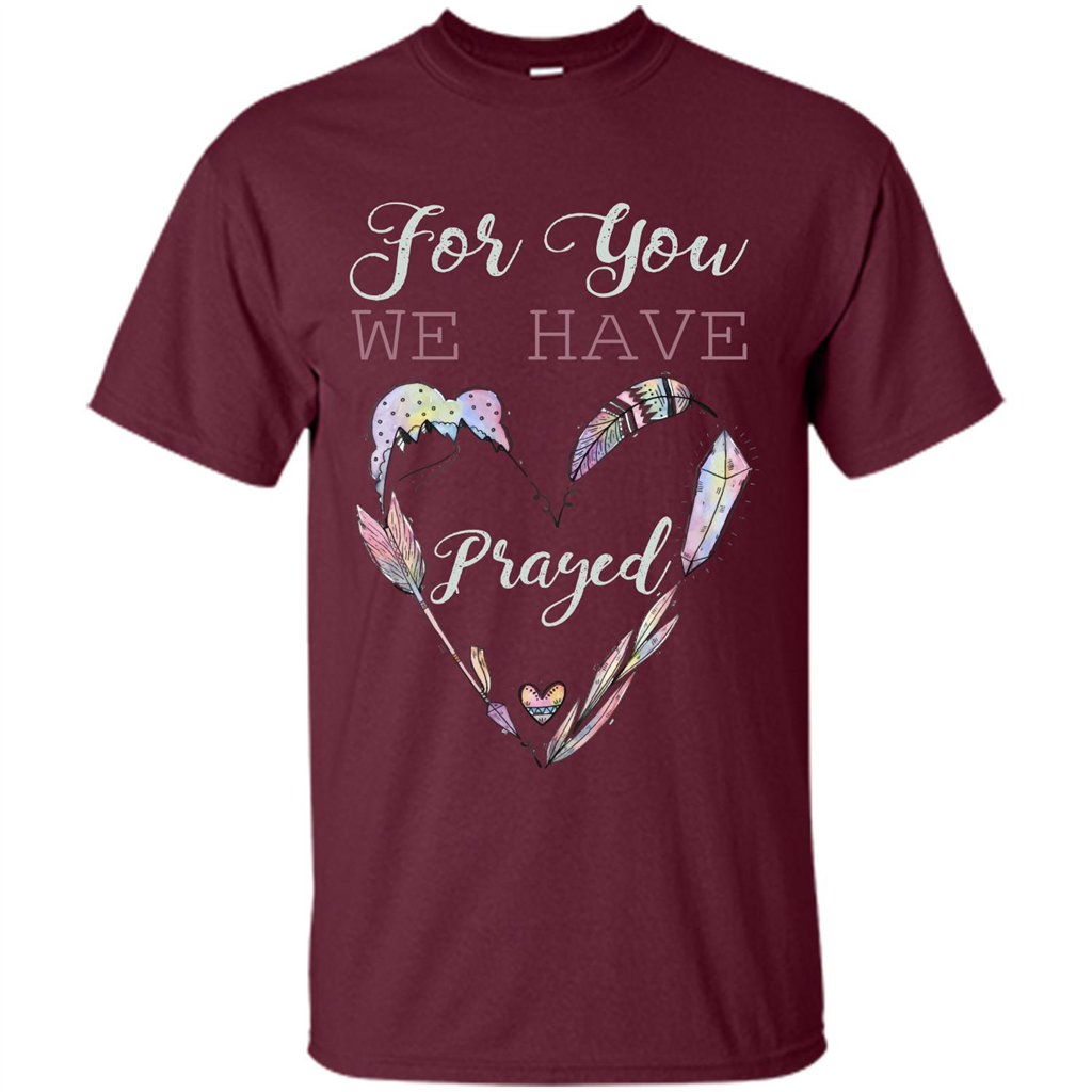 For You We Have Prayed Maroon