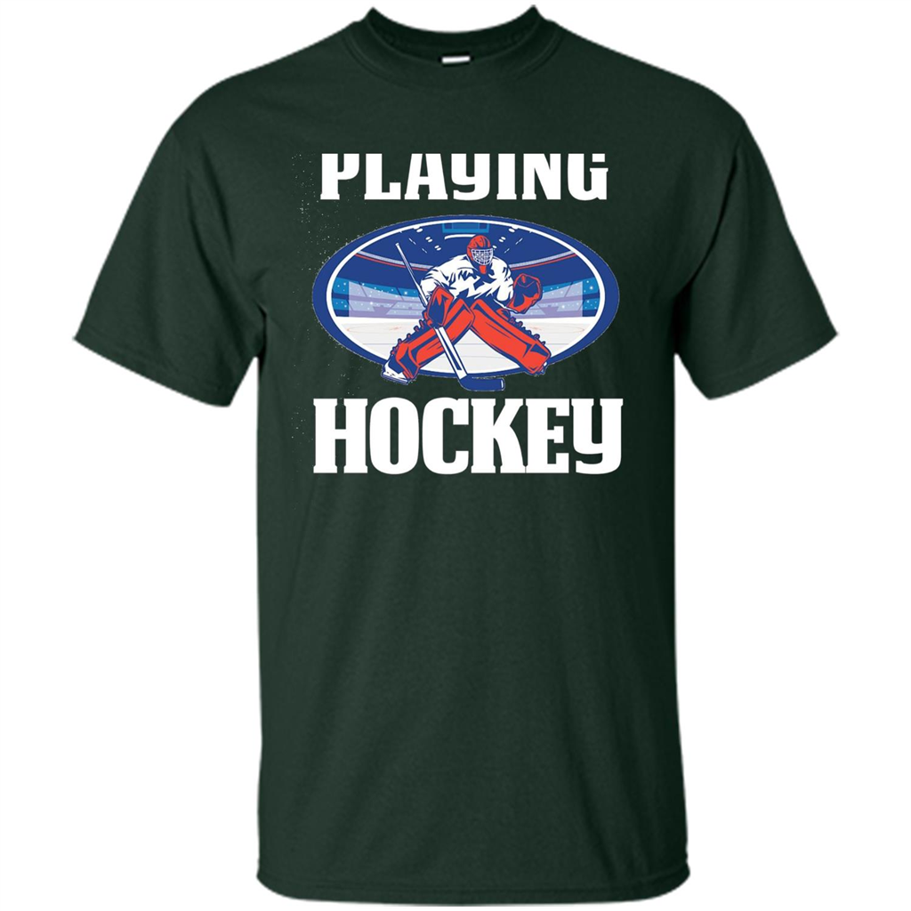 Funny Hockey T-shirt Playing Hockey Forest Green