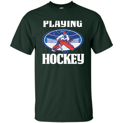 Funny Hockey T-shirt Playing Hockey Forest Green