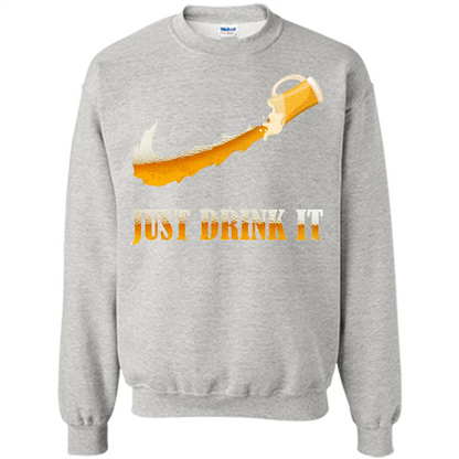 Drink Beer T-shirt Just Drink It Ash