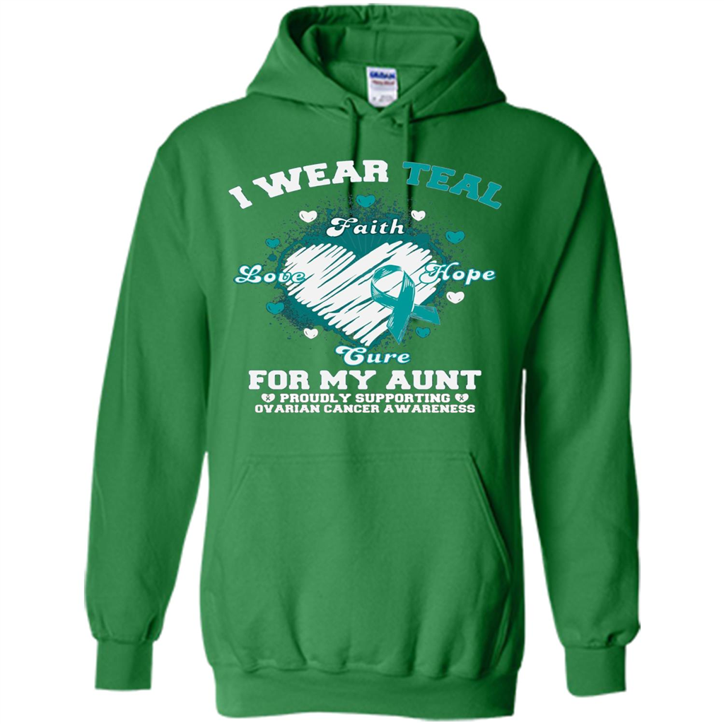 I Wear Teal For My Aunt - Ovarian Cancer Awareness T-Shirt Irish Green