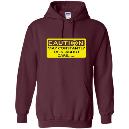 Car Lover T-Shirt Caution May Constantly Talk About Cars Maroon