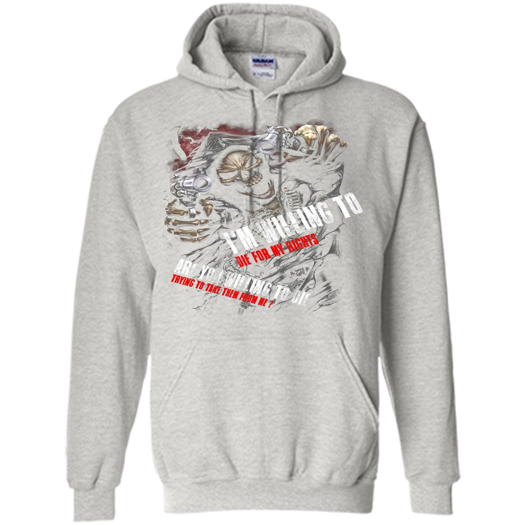 I'm Willing To Die For My Rights T-shirt Ash
