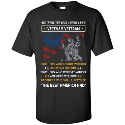 Military T-shirt We Were The Best America Had Vietnam Veteran Black