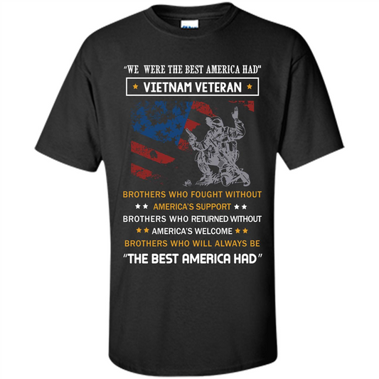 Military T-shirt We Were The Best America Had Vietnam Veteran Black