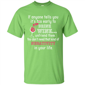 Wine T-shirt If Anyone Tells You It’s Too Early To Drink Wine T-shirt