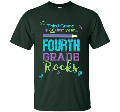 Fun Fourth Grade Rocks TShirt: 3rd Grade Is So Last Year Tee shirt Forest Green