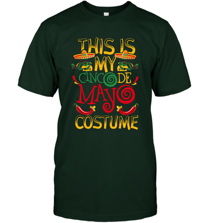 This Is My Cinco De Mayo Costume Shirt T-Shirt T-Shirt Forest Green